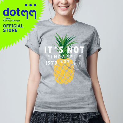 dotdotdot เสื้อยืด T-Shirt concept design ลาย Pineapple
