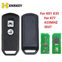 XNRKEY กุญแจรีโมต ID47 433Mhz ซองใส่กุญแจสำหรับฮอนด้าสำหรับ K77 K01 K35V3 ADV SH 150 Forza 300 125 PCX150สกู๊ตเตอร์มอเตอร์ไซค์2018