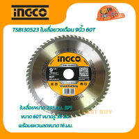 INGCO ใบเลื่อยวงเดือน ตัดไม้ TCT Saw Blade 9นิ้ว x 60 ฟัน รุ่น TSB123523