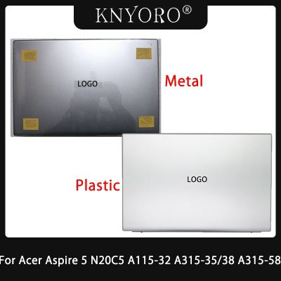 เคสฝาหลังแล็ปท็อปใหม่สำหรับ Acer Fo Aspire 5 N20C5 A315-35 A115-32 A315-38โลหะพลาสติกแว่นกันแดดกรอบเงิน A315-58ปกหลัง LCD