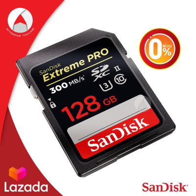 [ผ่อน 0%] Sandisk SD Card Extreme Pro 128gb ผ่อนนานสูงสุด 6 เดือน SDXC UHS-ii ความเร็ววิดีโอ C10, U3, V30 Speed 300mb/s เขียน 260mb/s (SDSDXDK-128G-GN4IN) Memory เมมโมรี่การ์ด สำหรับ กล้องถ