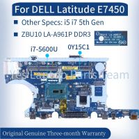 ZBU10 LA-A961P For DELL Latitude E7450 7450 Laptop Mainboard 0Y15C1 0TFVF9 0R1VJD CPU I5 I7 5Th Gen Notebook Motherboard Tested