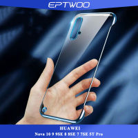 EPTWOO สำหรับ Huawei Nova 10 9 9SE 8 8SE 7 7SE 5T Pro เคสโทรศัพท์มือถือชุบโลหะโปร่งใส Frameless ด้านหลังพีซีชนิดแข็งฝาครอบ HP ปลอก DD-03