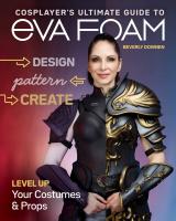 หนังสืออังกฤษใหม่ Cosplayers Ultimate Guide to EVA Foam : Design, Pattern &amp; Create; Level Up Your Costumes &amp; Props [Paperback]