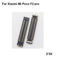 2ชิ้นคอนเนคเตอร์ FPC สำหรับเหมาะสำหรับ Xiaomi Mi Poco F2 Pro จอแสดงผล LCD บนสายเคเบิลงอได้เมนบอร์ดเมนบอร์ดเมนบอร์ดสำหรับ Xiao Mi Poco F 2 Pro