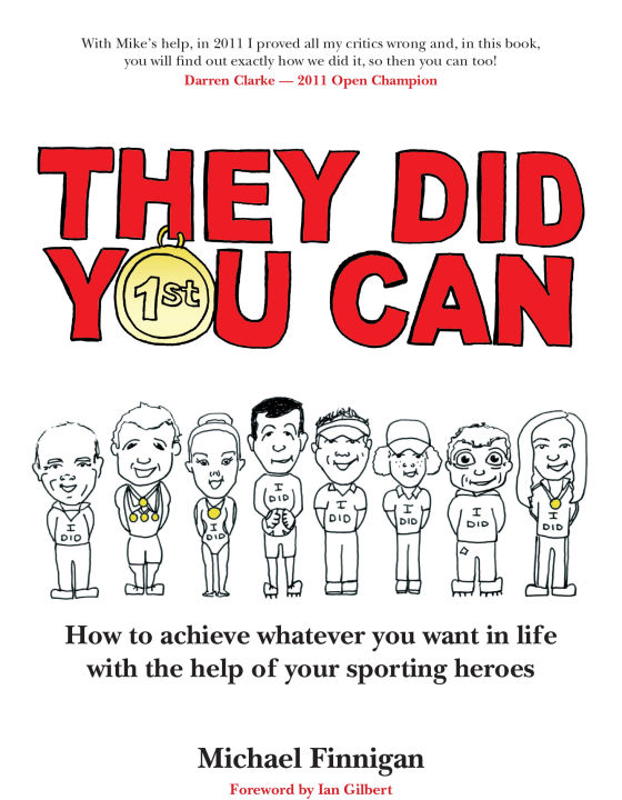 They Did You Can (revised edition): How to achieve whatever you want in life with the help of your sporting heroes