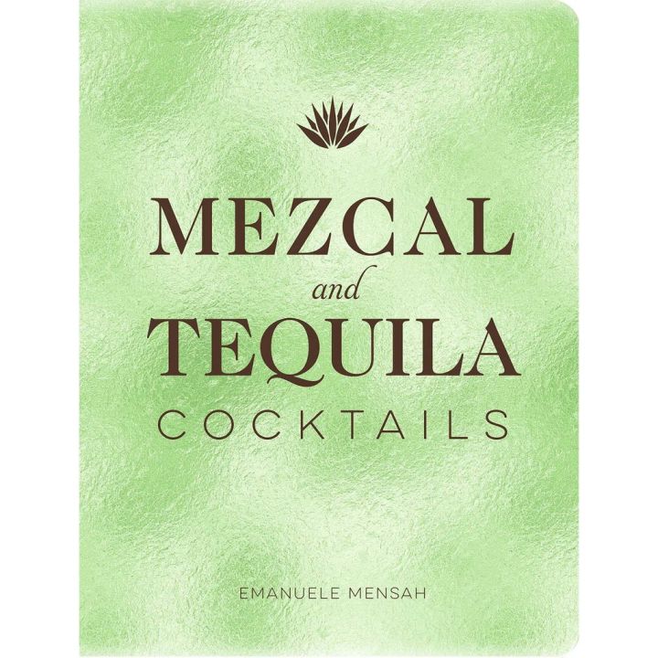 Free Shipping Mezcal and Tequila Cocktails: A Collection of Mezcal and Tequila Cocktails Hardcover พร้อมส่ง