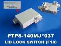 LID LOCK SWITCH (F18) สวิตช์ล็อคฝาถังเครื่องซักผ้า ยี่ห้อ Hitachi อะไหล่แท้ พาร์ท PTPS-140MJ*037