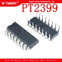 10PCS PT2399 2399 DIP-16 Echo Audio Processor กีตาร์ IC ใหม่คุณภาพดี