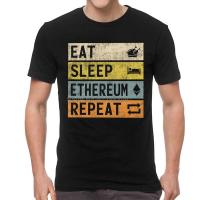 เสื้อยืด Eat Sleep Ethereum ผู้ชายผ้าฝ้ายเสื้อยืดตลก