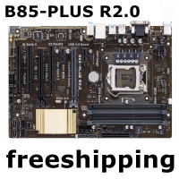 ใช้ B85-PLUS R2.0เดสก์ท็อปมาเธอร์ B85 LGA 1150สำหรับคอร์ I7 I5 I3 SATA3เมนบอร์ดมือสอง USB3.0ของแท้