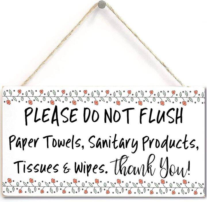 Please DO NOT Flush Paper Towels Sanitary Products Tissues & Wipes