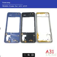 กรอบกลางสำหรับ Samsung Galaxy A31 A315ปกหลังปะทะ Y ประตูที่อยู่อาศัยฝาอะไหล่ซ่อม