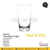 **โปรดอ่าน** 6B12012 แก้ว TIARA HI BALL 12 1⁄2 oz (355 ml) Pack6 Ocean 1B12012