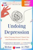 (ใหม่) พร้อมส่ง Undoing Depression : What Therapy Doesnt Teach You and Medication Cant Give You (Revised) [Paperback]