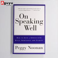 【หนังสือภาษาอังกฤษ】On Speaking Well by Peggy Noonan