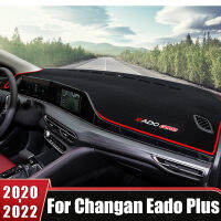 สำหรับ Changan EADO พลัส2020 2021 2022แผงควบคุมรถปกสีอาทิตย์หลีกเลี่ยงแสงป้องกันรังสียูวีลื่นเสื่อป้องกัน Pad อุปกรณ์เสริม