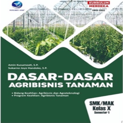 Buku Dasar-dasar Agribisnis Tanaman Smk Kelas X Semester 1 Kurikulum ...