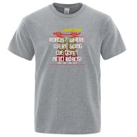 Roads Where Were Going We Dont Need Roads Print Man T Shirt Soft Comfortable T-shirt O-neck Loose Tops Oversized Tshirts Mens XS-6XL