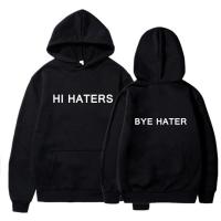 Funny Hi Haters Bye Haters Letter Printed Tops Women Hoodie Vintage Sweatshirt Harajuku Men Pullover Streetwear Korean Fashion Size Xxs-4Xl