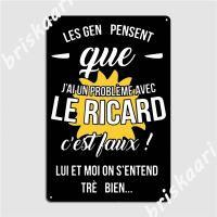 Les Gens Pensent Gue J Ai Un Probleme Avec Le Ricard Irish Metal Signs Club Home pub Garage Classic Plaques Tin sign Posters