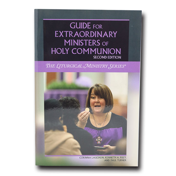 Guide For Extraordinary Ministers Of Holy Communion, Second Edition ...