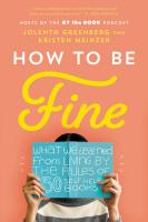 หนังสืออังกฤษใหม่ How to Be Fine : What We Learned from Living by the Rules of 50 Self-Help Books [Hardcover]