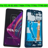 100 TEST NEW OEM 6.52 For TCL 10 SE 10SE T766H T776J T776U T776S EEA LCD Screen Display Touch Panel Digitizer With Frame