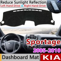 สำหรับ Kia Sportage 2005 2006 2007 2008 2009 2010 JE KM ป้องกันการเสื่อกันลื่นแผ่นคลุมแผงหน้าปัดรถยนต์ม่านบังแดดพรมแดชแมทอุปกรณ์เสริมรถยนต์ R