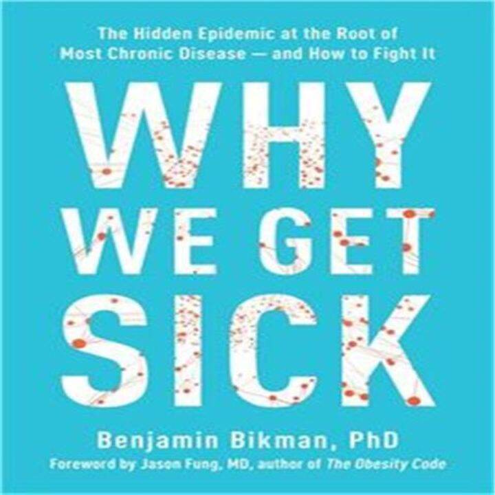 Why We Get Sick According To We Get Sick By Benjamin Bikman Print In English Lazada