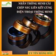 NHẪN THÔNG MINH CÀI CHÍP NFC LIÊN KẾT CÙNG ĐIỆN THOẠI THÔNG MINH BAHAMAR
