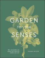 (ใหม่)พร้อมส่ง GARDEN FOR THE SENSES: HOW YOUR GARDEN CAN SOOTHE YOUR MIND AND AWAKEN YOUR SOUL