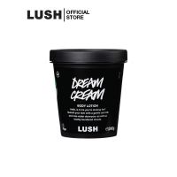 LUSH โลชั่นบำรุงผิวกาย DREAM CREAM (SELF-PRESERVING) BODY LOTION