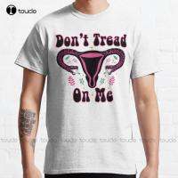 DonT Tread On Me Uterus Roe V Wade Pro Choice S Rights Classic T-Shirt Red Tshirts For Xs-5Xl Custom Gift Unisex