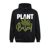 Plant Based Weed Smoker Custom Hoodies For Men Mother Day Sweatshirts 3D Style Sportswears Prevalent Size Xxs-4Xl