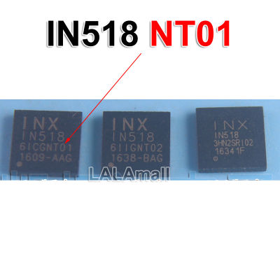 1ชิ้น QFN40 IN518 NT01 NT02 NT03 RI02 T01 T02 T03 I03 IN518-T01 IN518-T02 IN518-T03 IN518-I02 1N518 QFN-40ชิป SMD IC ใหม่ดั้งเดิม
