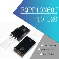 10ชิ้น/ล็อต Fqpf10n60c ไป-220 10n60c To220 Fqpf10n60ทรานซิสเตอร์ Mos Fet