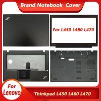 ใหม่ต้นฉบับสำหรับ Lenovo Thinkpad L450 L470 L460หน้าจอ LCD สำหรับแล็ปท็อปฝาหลังเคสด้านบนฝาปิดโน้ตบุคเคสฐานรองฝ่ามือ L460 L450