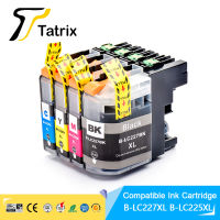 Tatrix LC225 J4625DW LC227XL LC225XL ตลับหมึกเต็มเข้ากันได้สำหรับ Brother DCP-J4120DWLC227J5620DWJ5625DW