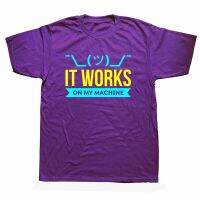 Top Tees Funny Works บน My Machine Programming T เสื้อ Streetwear แขนสั้น Coder Porgrammer Developer ซอฟต์แวร์ Engi