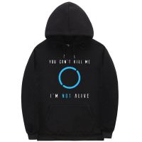 Detroit Become Human Hoodie Game Hoodies You Cant Kill Me Im Not Alive Letter Logo Sweatshirt Men Trend Style Sweatshirts Size XS-4XL