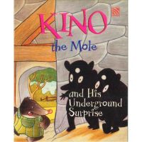 Kid Plus นิทานภาษาอังกฤษ Kino the Mole and His Underground Surprise