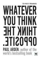 หนังสือ ไม่ว่าจะคิดอะไรให้คิดตรงกันข้าม ฉบับปรับปรุง (Whatever You Think, Think the Opposite) : Paul Arden : สำนักพิมพ์ วีเลิร์น (WeLearn) : ราคาปก 175 บาท