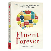 Fluent Forever speaks fluently how to learn a language quickly without forgetting the original English book