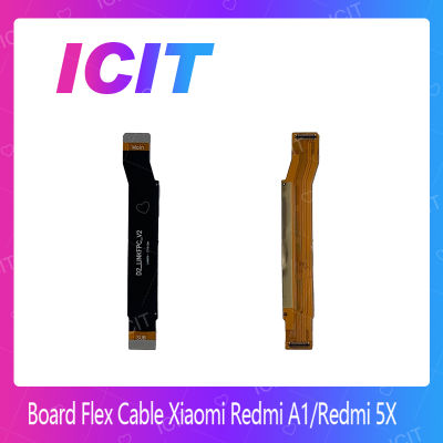 Xiaomi Redmi 5X/Redmi A1 อะไหล่สายแพรต่อบอร์ด Board Flex Cable (ได้1ชิ้นค่ะ) สินค้าพร้อมส่ง คุณภาพดี อะไหล่มือถือ (ส่งจากไทย) ICIT 2020