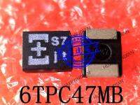 5PCS New Original 6TPC47MB  Printing S7   6.3V 47uF   3528 In Stock