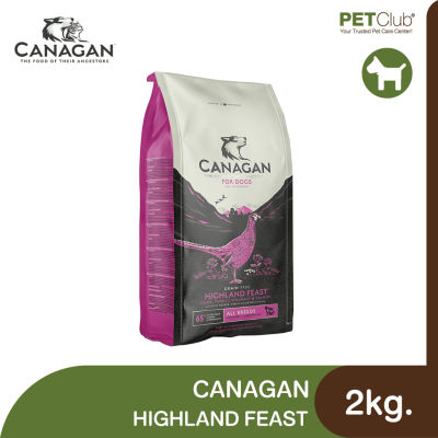 [PETClub] CANAGAN DOG HIGHLAND FEAST - อาหารสุนัขสูตรไฮแลนด์ฟีซท์ [2kg.]