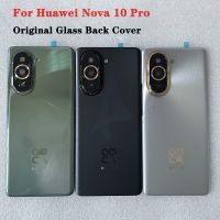 For Nova 10 Pro 100% Original Tempered Glass Back Cover For Huawei Nova 10 Pro Spare Parts Back Battery Cover + Camera Frame