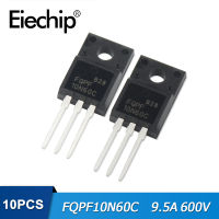 10ชิ้น FQPF10N60C MOSFET ทรานซิสเตอร์10N60C 9.5A 600V TO-220F