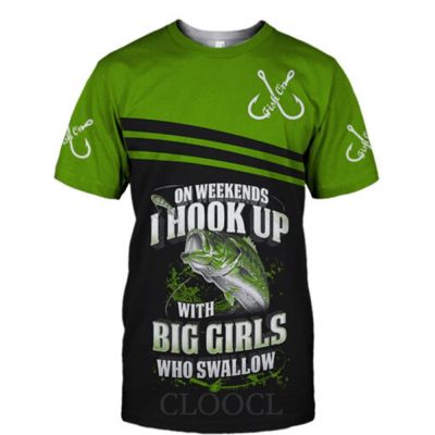 Fishing Lover T-shirts 3D Graphic On Weekends I Hool Up With Big Girls Who Swallow Pullovers Harajuku Tops Men Clothing